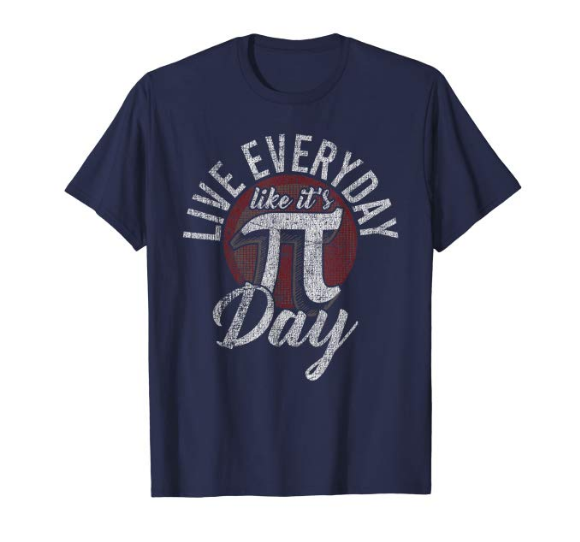 Screenshot_2020-03-02 Amazon com Pi Day T-Shirt - Live Everyday Like It's Pi Day Distressed Clothing